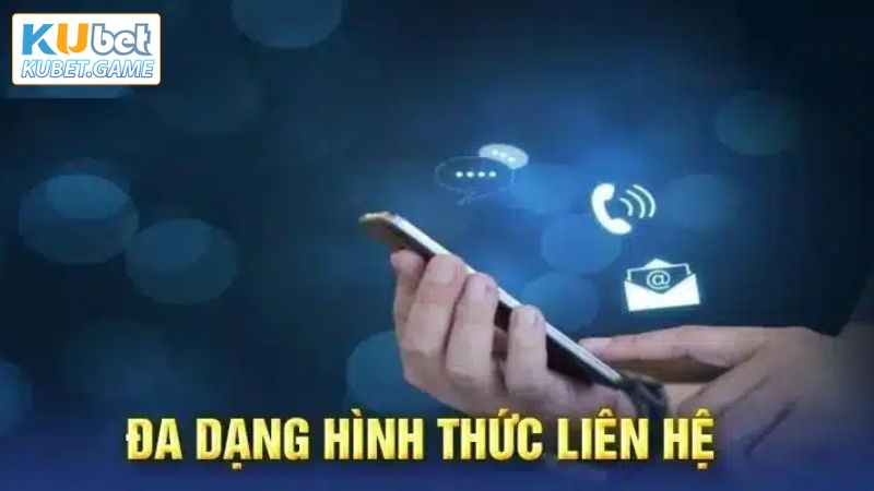 Cập nhật các cách liên hệ phổ biến và nhanh chóng